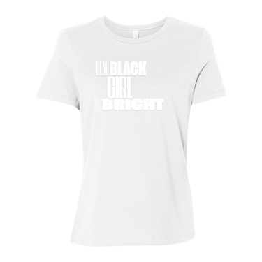 Dear Black Girl Shine Bright Sayings White- Women’s Relaxed Jersey Tee - uplifting messages Hair Care for Natural Hair